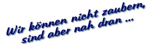 Unser Slogan ...