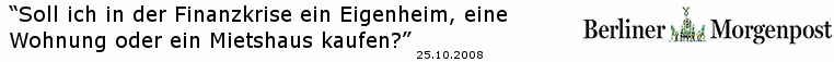 Soll ich in der Finanzkrise ein Eigenheim, eine Wohnung oder ein Mietshaus kaufen? - BM